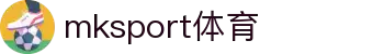 MK(体育科技有限公司)体育·官方网站